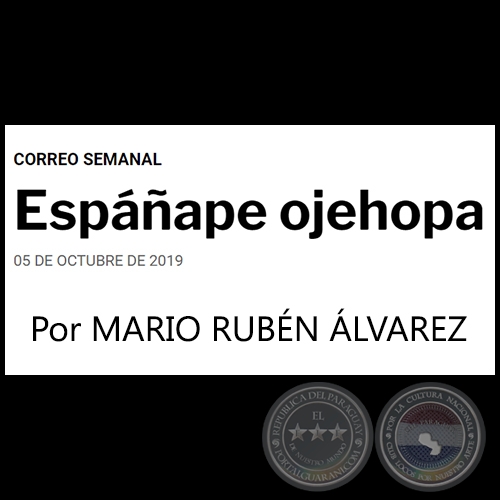 ESPAPE OJEHOPA - POR MARIO RUBN LVAREZ - Sbado, 05 de octubre de 2019
